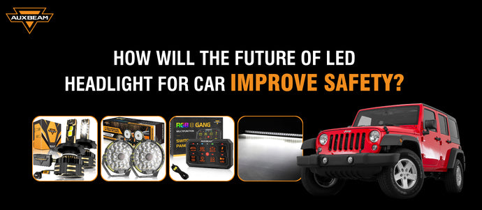 How will the Future of Led Headlight For Car improve safety?