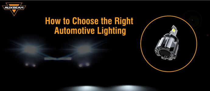 How to Choose the Right Automotive Lighting