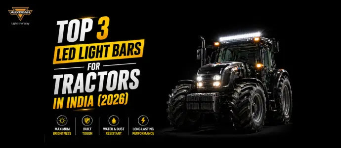 Top 3 LED Light Bars for Tractors in India (2026) — Best Picks for Night Farming