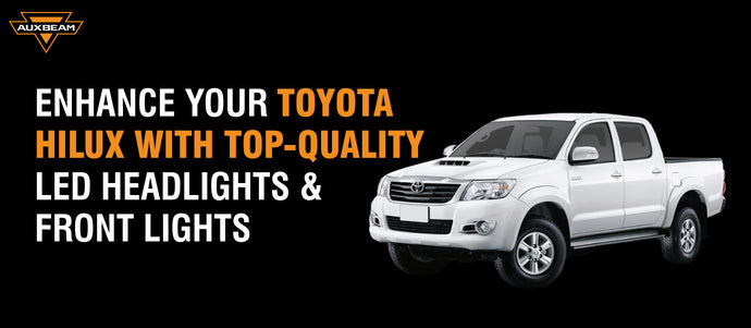 Enhance Your Toyota Hilux with Top-Quality LED Headlights and Front Lights